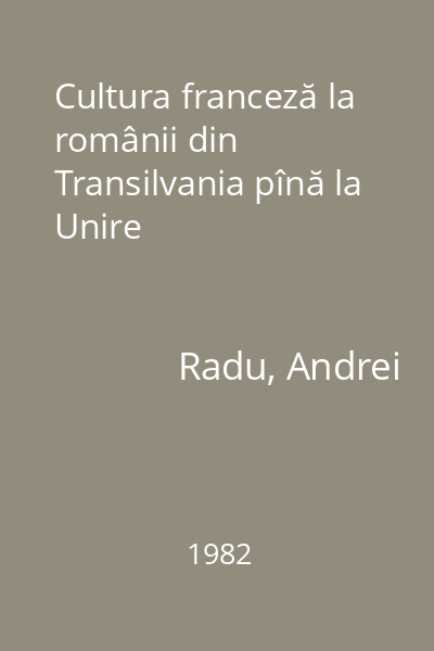 Cultura franceză la românii din Transilvania pînă la Unire