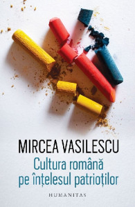 Cultura română pe înţelesul patrioţilor