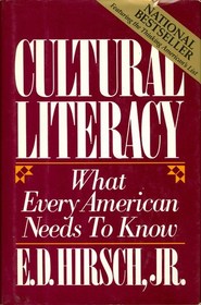 Cultural literacy : what every american needs to know