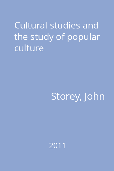 Cultural studies and the study of popular culture