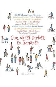 Cum să fii fericit în România