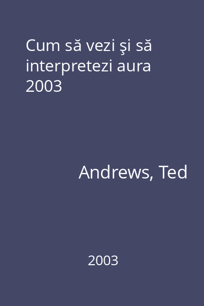Cum să vezi şi să interpretezi aura 2003