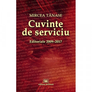 Cuvinte de serviciu : editoriale 2009-2017