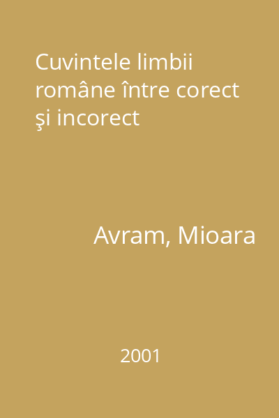 Cuvintele limbii române între corect şi incorect