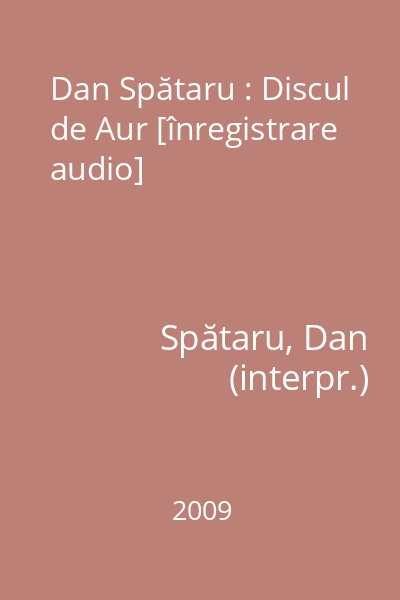 Dan Spătaru : Discul de Aur [înregistrare audio]