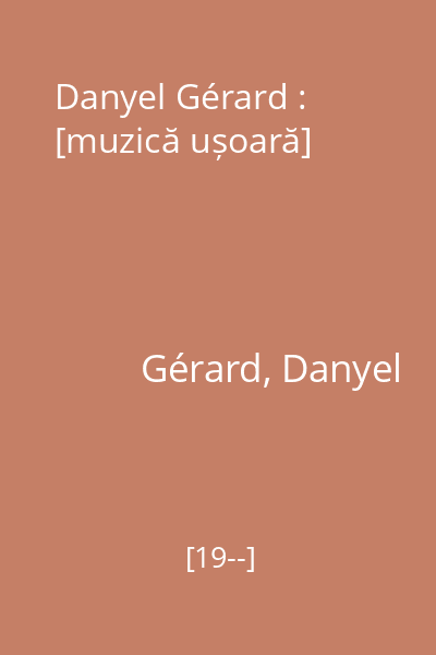 Danyel Gérard : [muzică ușoară]