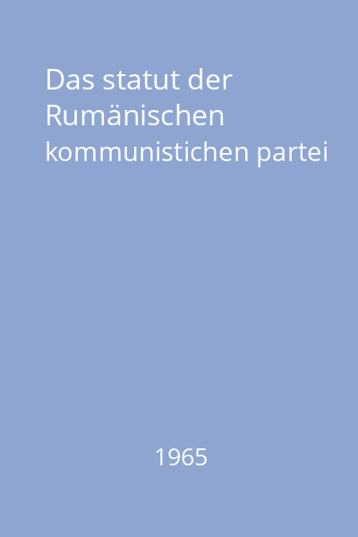 Das statut der Rumänischen kommunistichen partei