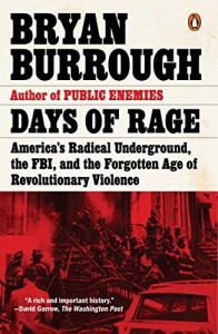 Days of rage : America's radical underground, the FBI, and the forgotten age of revolutionary violence