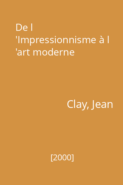 De l 'Impressionnisme à l 'art moderne