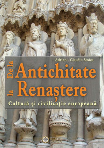 De la Antichitate la Renaştere : cultură şi civilizaţie europeană