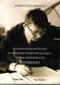 De la partitură și semnificații la o concepție interpretativă proprie : creația violonistică a lui Șostakovici