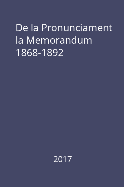 De la Pronunciament la Memorandum 1868-1892