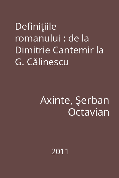 Definiţiile romanului : de la Dimitrie Cantemir la G. Călinescu