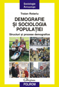 Demografie şi sociologia populaţiei : structuri şi procese demografice
