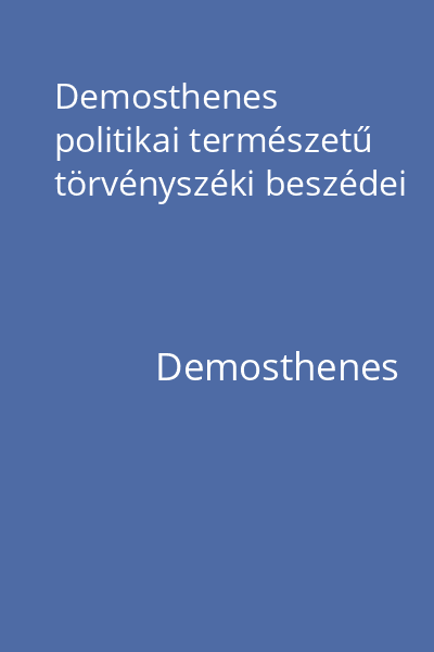 Demosthenes politikai természetű törvényszéki beszédei