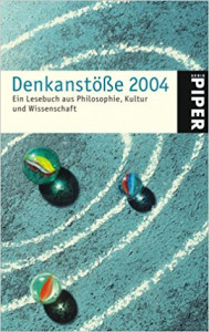 Denkanstösse 2004 : Ein Lesebuch aus Philosophie, Kultur und Wissenschaft