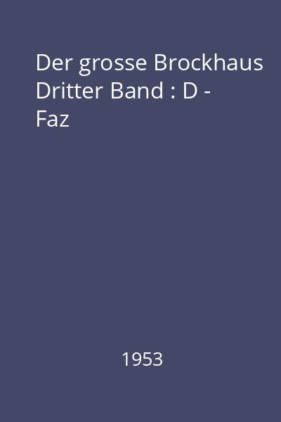 Der grosse Brockhaus Dritter Band : D - Faz