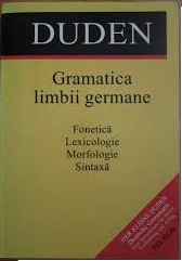 Der Kleine Duden : Gramatica limbii germane : Fonetică, lexicologie, morfologie şi sintaxă