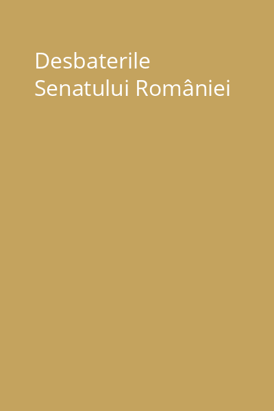 Desbaterile Senatului României