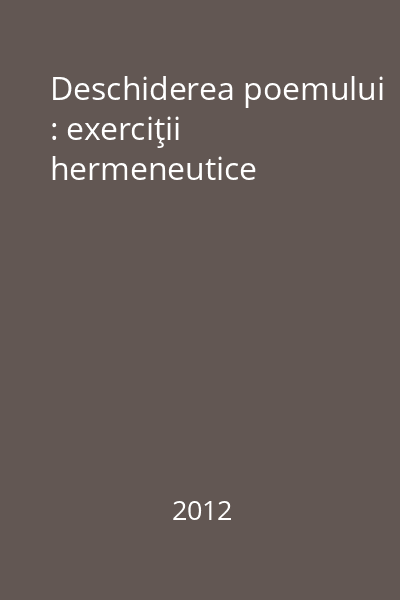 Deschiderea poemului : exerciţii hermeneutice