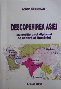 Descoperirea Asiei : memoriile unui diplomat de carieră al României