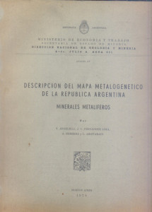 Descripcion del mapa metalogenetico de la Republica Argentina : minerales metaliferos
