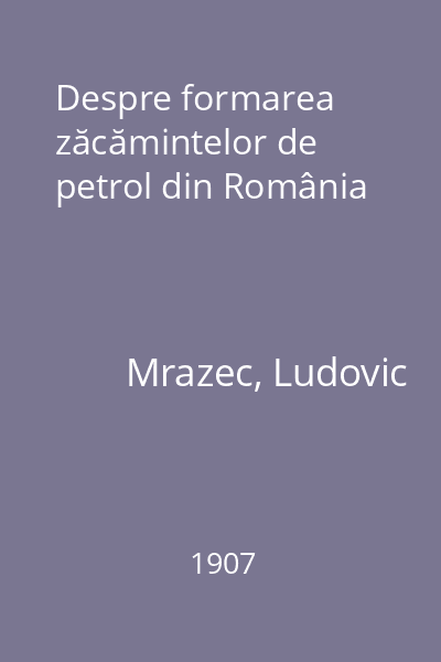 Despre formarea zăcămintelor de petrol din România