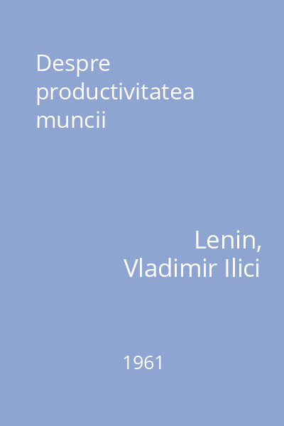Despre productivitatea muncii