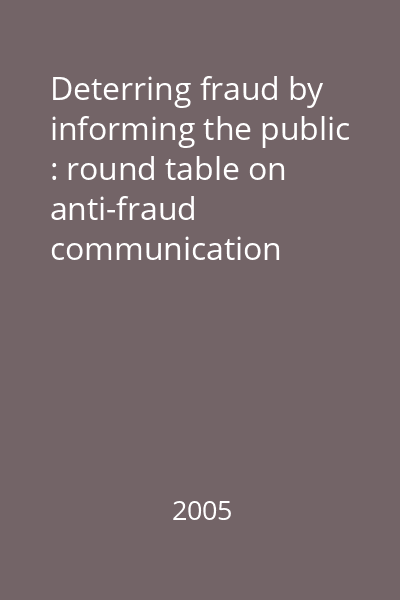 Deterring fraud by informing the public : round table on anti-fraud communication