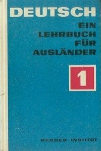 Deutsch : ein Lehrbuch für Ausländer 1975 : mit 222 Illustrationen, 3 Karten und 6 Liedern vol. 1