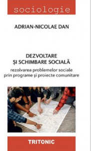 Dezvoltare și schimbare socială : rezolvarea problemelor sociale prin programe şi proiecte comunitare