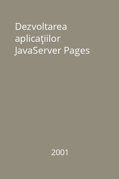 Dezvoltarea aplicaţiilor JavaServer Pages