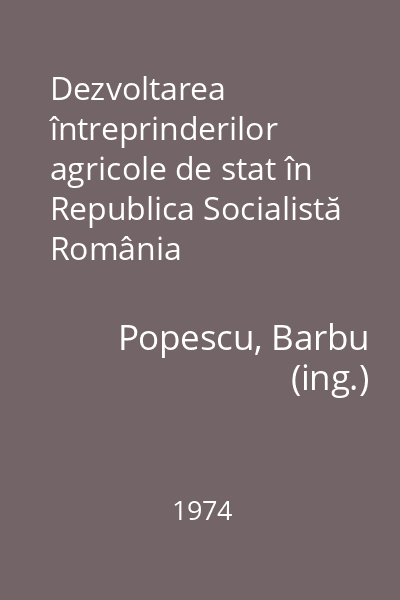 Dezvoltarea întreprinderilor agricole de stat în Republica Socialistă România