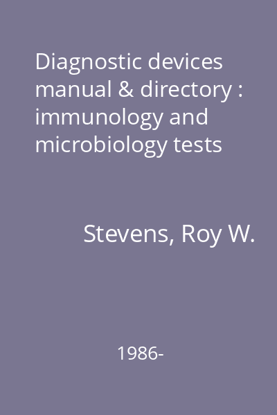 Diagnostic devices manual & directory : immunology and microbiology tests