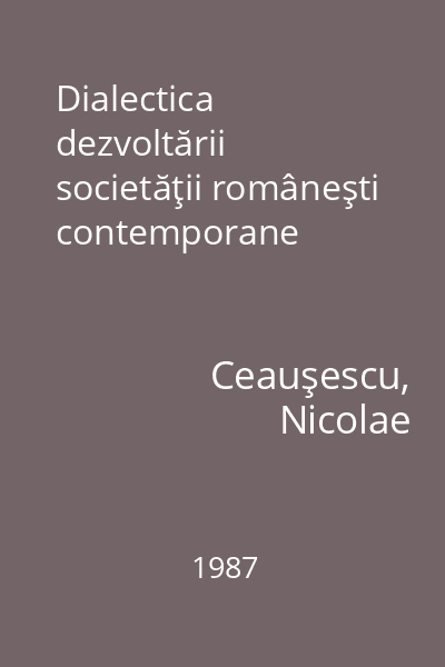 Dialectica dezvoltării societăţii româneşti contemporane