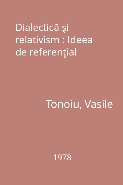 Dialectică şi relativism : Ideea de referenţial