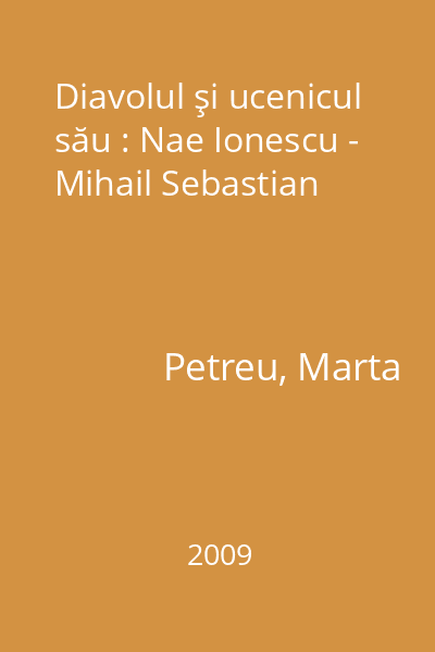 Diavolul şi ucenicul său : Nae Ionescu - Mihail Sebastian