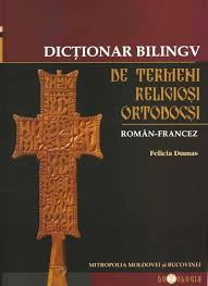 Dicţionar bilingv de termeni religioşi ortodocşi: român-francez
