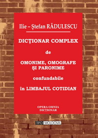 Dicționar complex de omonime, omografe și paronime confundabile în limbajul cotidian