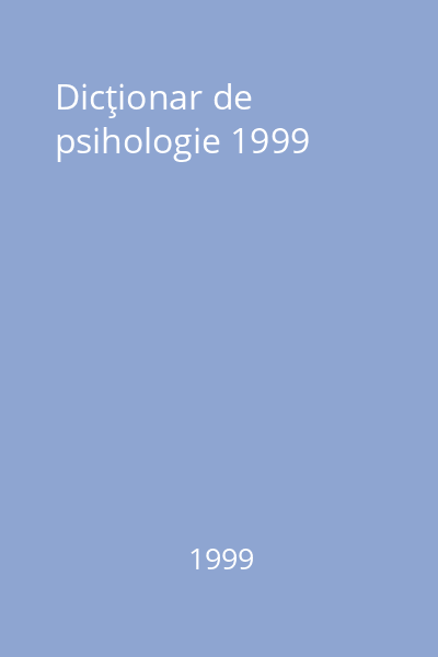 Dicţionar de psihologie 1999