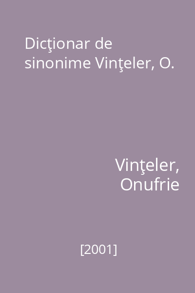 Dicţionar de sinonime Vinţeler, O.
