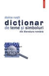 Dicţionar de teme şi simboluri din literatura română 2009