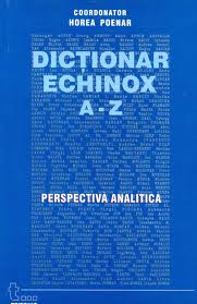 Dicţionar Echinox A-Z : perspectivă analitică