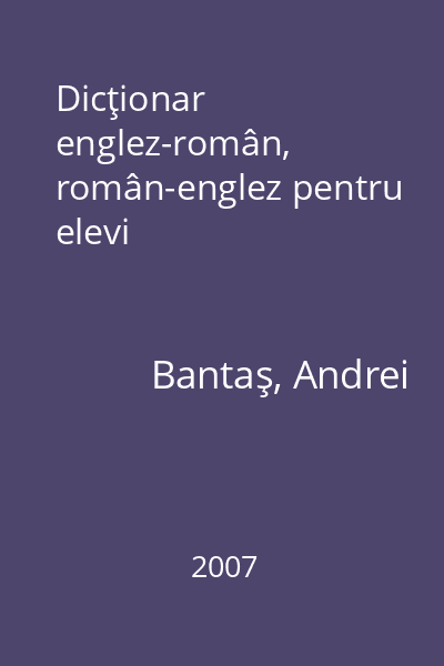 Dicţionar englez-român, român-englez pentru elevi
