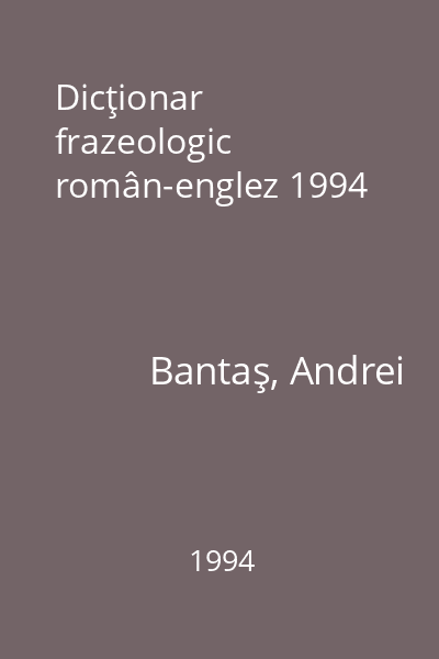 Dicţionar frazeologic român-englez 1994