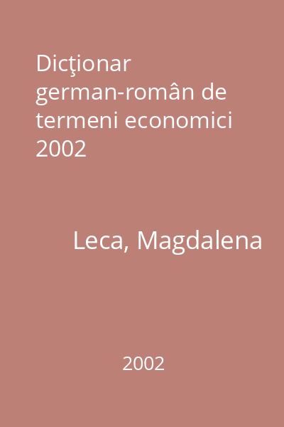 Dicţionar german-român de termeni economici 2002
