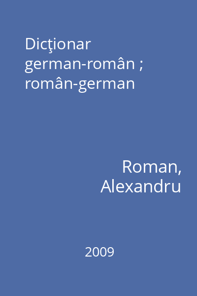 Dicţionar german-român ; român-german