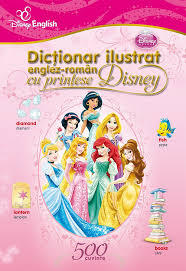Dicţionar ilustrat englez-român cu prinţese Disney