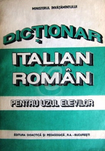 Dicţionar italian-român pentru uzul elevilor