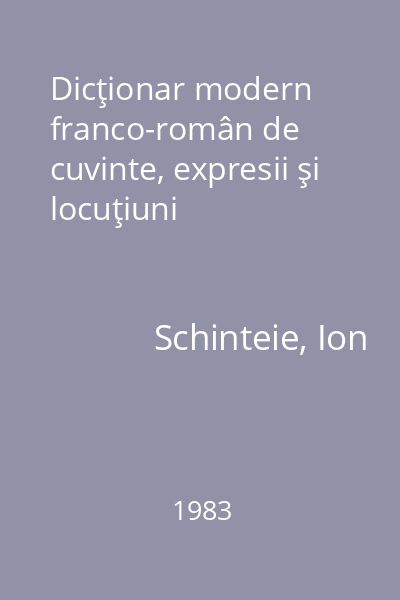 Dicţionar modern franco-român de cuvinte, expresii şi locuţiuni